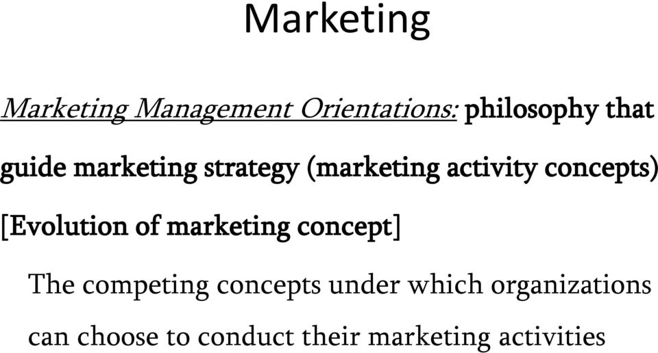 [Evolution of marketing concept] The competing concepts under