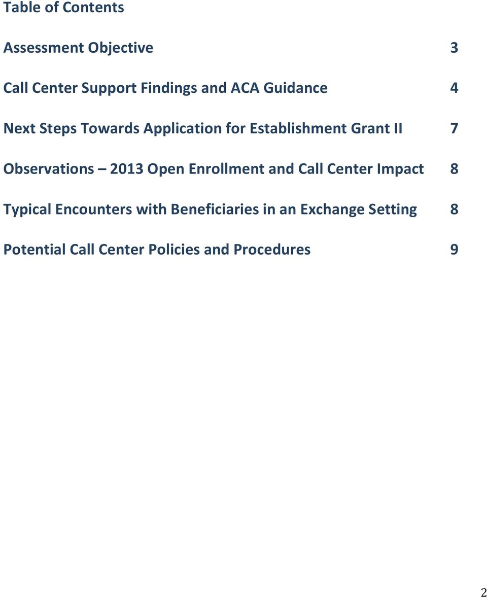 Observations 2013 Open Enrollment and Call Center Impact 8 Typical Encounters