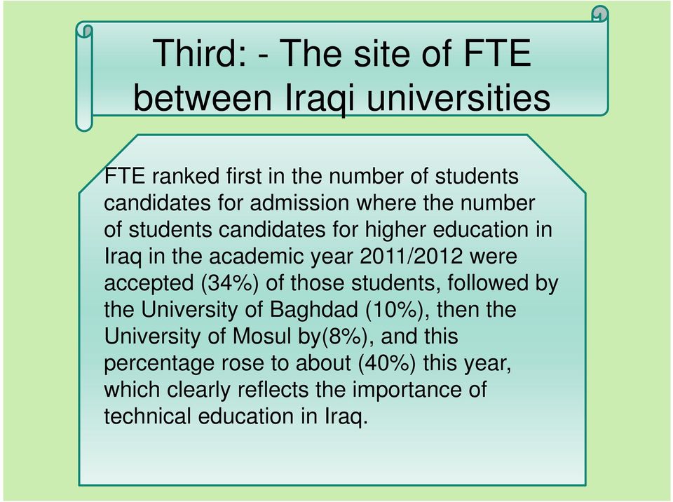 accepted (34%) of those students, followed by the University of Baghdad (10%), then the University of Mosul by(8%),