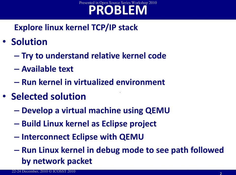 a virtual machine using QEMU Build Linux kernel as Eclipse project Interconnect