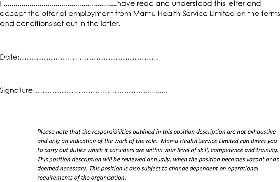Mamu Health Service Limited can direct you to carry out duties which it considers are within your level of skill, competence and training.