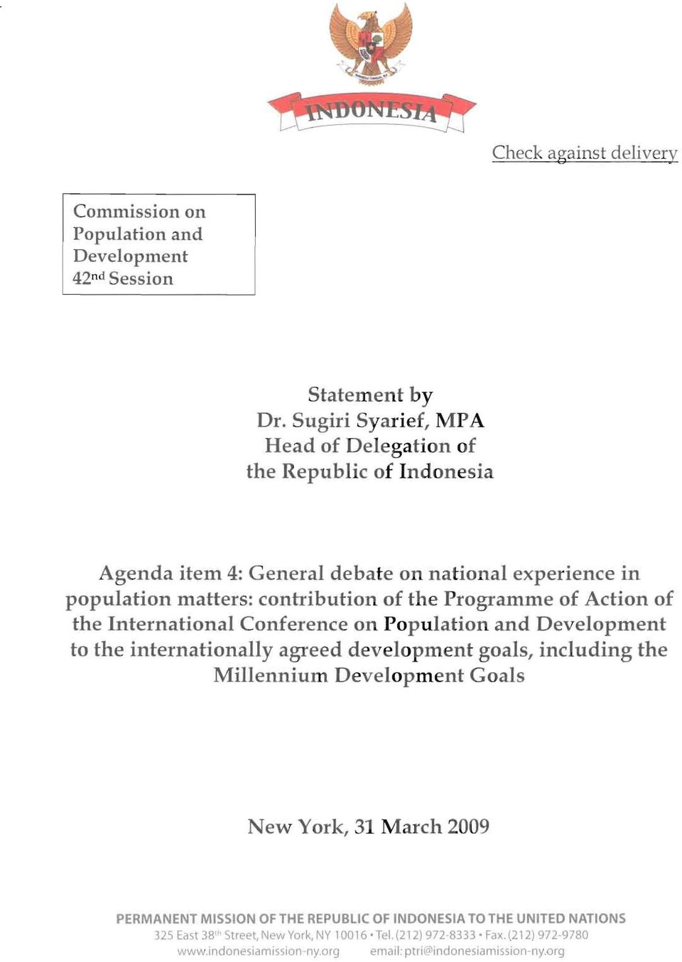 Programme of Action of the International Conference on Population and Development to the internationally agreed development goals, including the Millennium Development