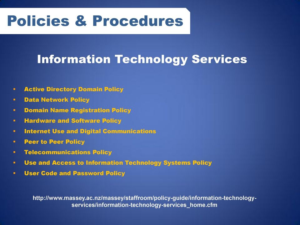 Telecommunications Policy Use and Access to Information Technology Systems Policy User Code and Password Policy