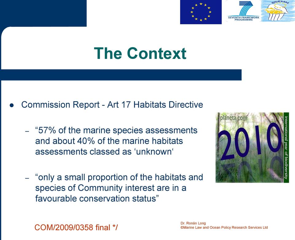 assessments classed as unknown only a small proportion of the habitats and