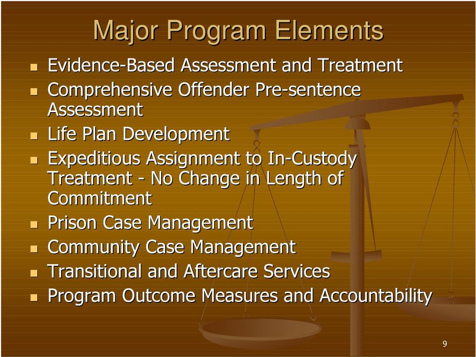 Treatment - No Change in Length of Commitment Prison Case Management Community Case
