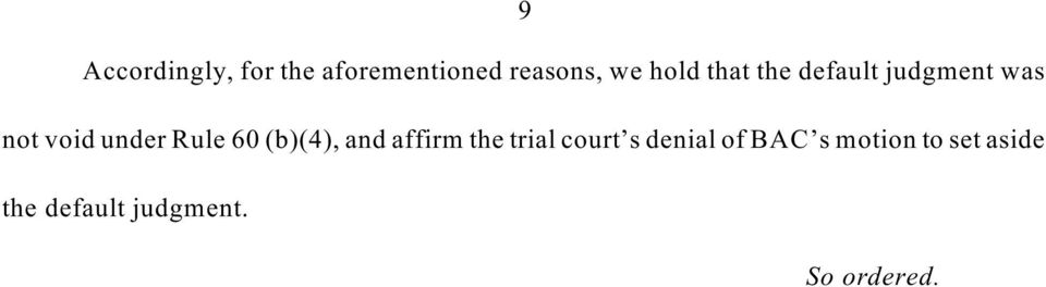 Rule 60 (b)(4), and affirm the trial court s denial