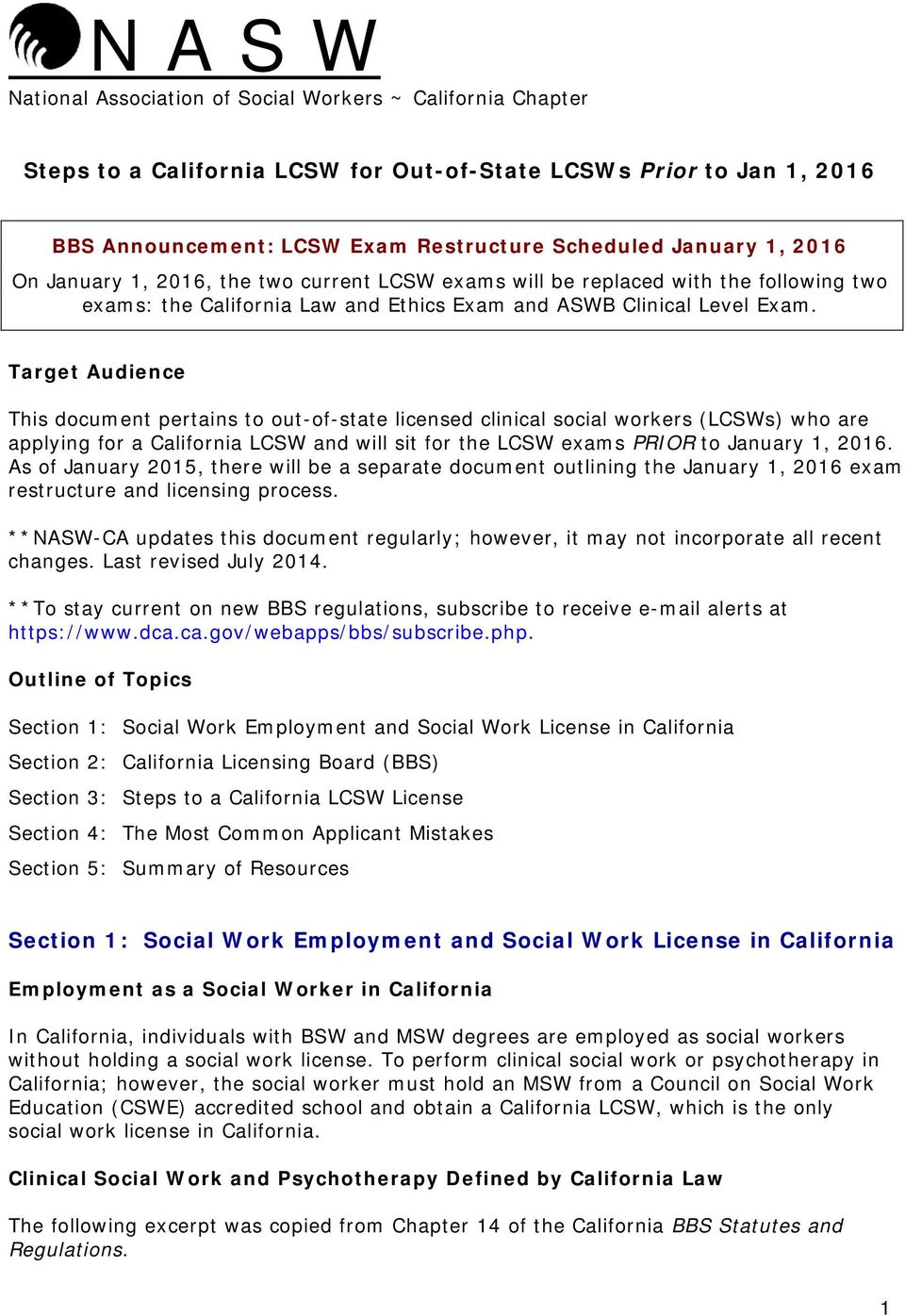 Target Audience This document pertains to out-of-state licensed clinical social workers (LCSWs) who are applying for a California LCSW and will sit for the LCSW exams PRIOR to January 1, 2016.