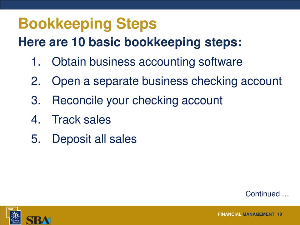 Open a separate business checking account 3.