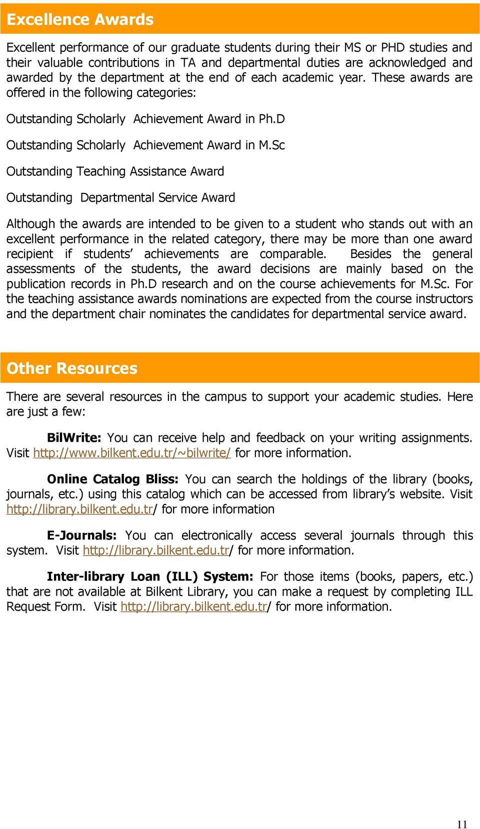 Sc Outstanding Teaching Assistance Award Outstanding Departmental Service Award Although the awards are intended to be given to a student who stands out with an excellent performance in the related