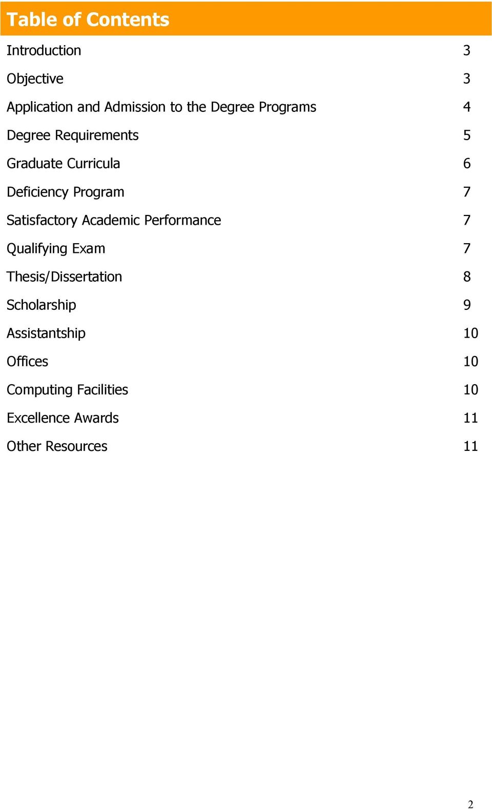Satisfactory Academic Performance 7 Qualifying Exam 7 Thesis/Dissertation 8