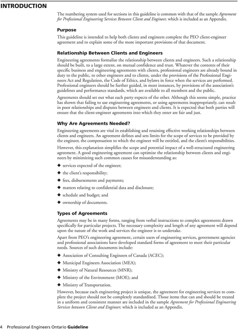 Relationship Between Clients and Engineers Engineering agreements formalize the relationship between clients and engineers.