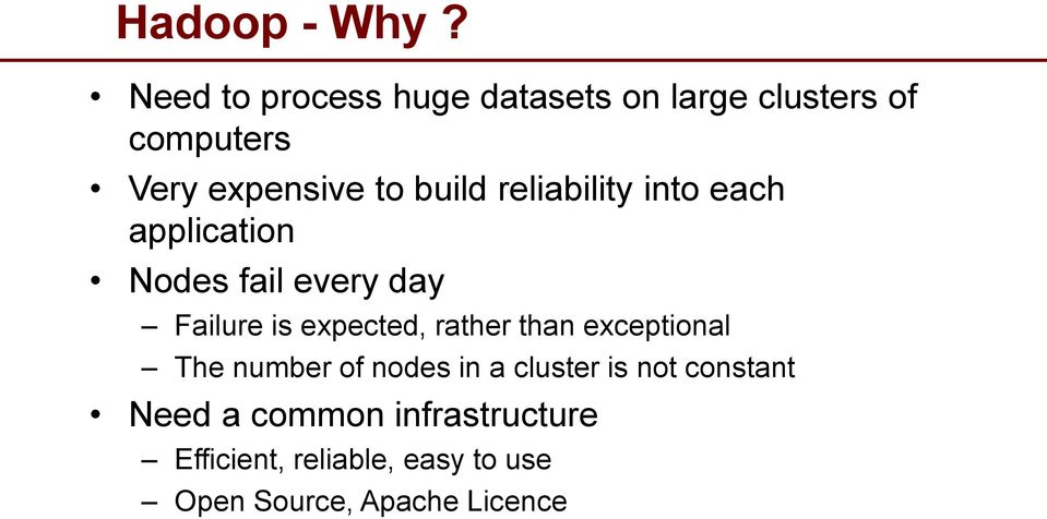 reliability into each application Nodes fail every day Failure is expected, rather