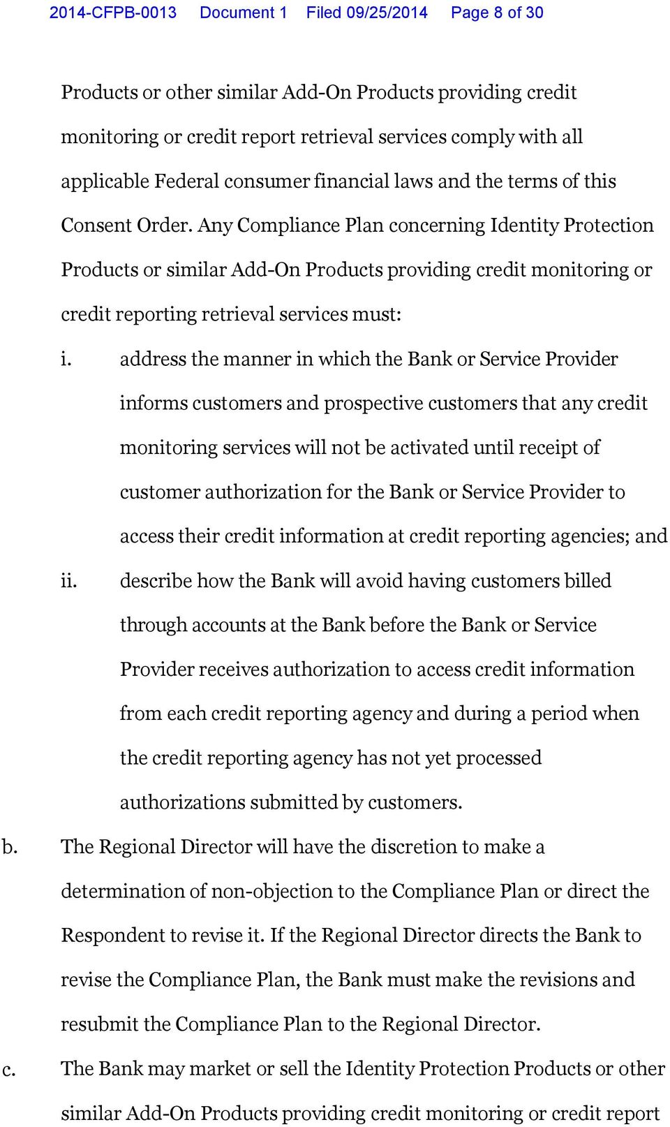 Any Compliance Plan concerning Identity Protection Products or similar Add-On Products providing credit monitoring or credit reporting retrieval services must: i.