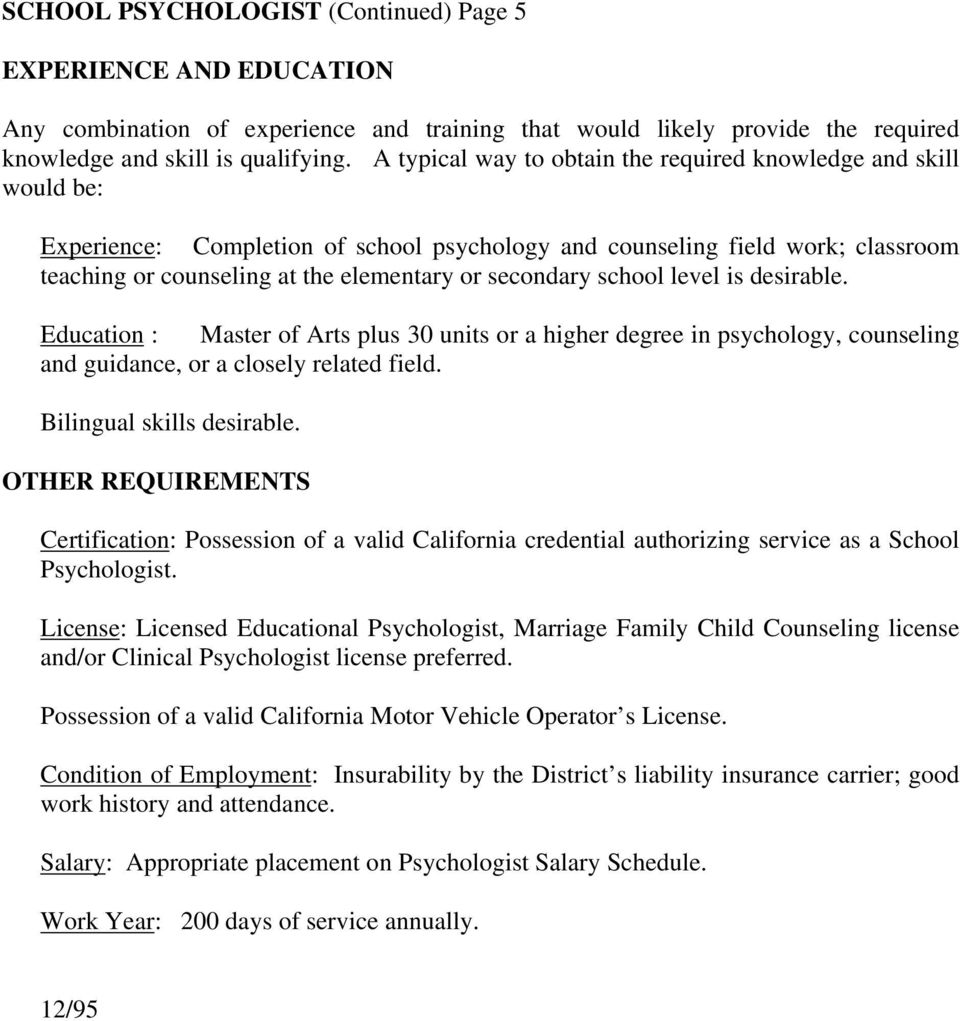 secondary school level is desirable. Education : Master of Arts plus 30 units or a higher degree in psychology, counseling and guidance, or a closely related field. Bilingual skills desirable.