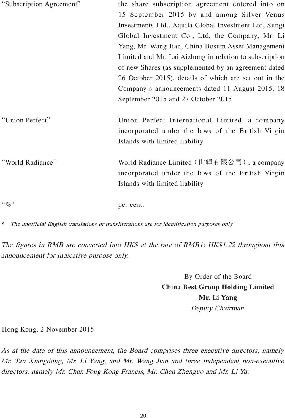 Lai Aizhong in relation to subscription of new Shares (as supplemented by an agreement dated 26 October 2015), details of which are set out in the Company s announcements dated 11 August 2015, 18