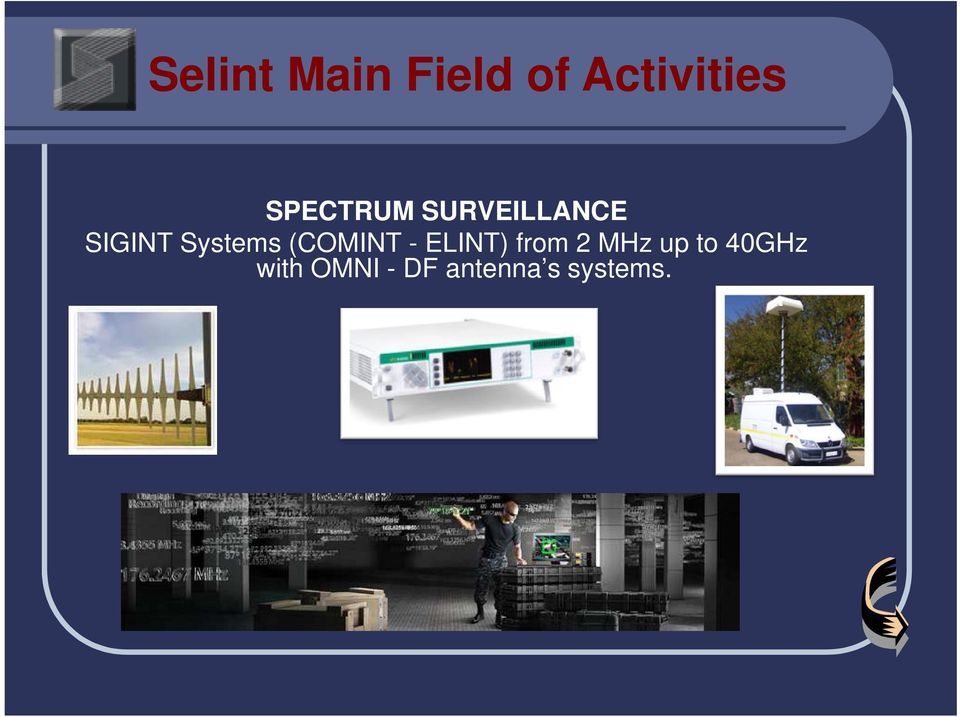 Systems (COMINT - ELINT) from 2 MHz