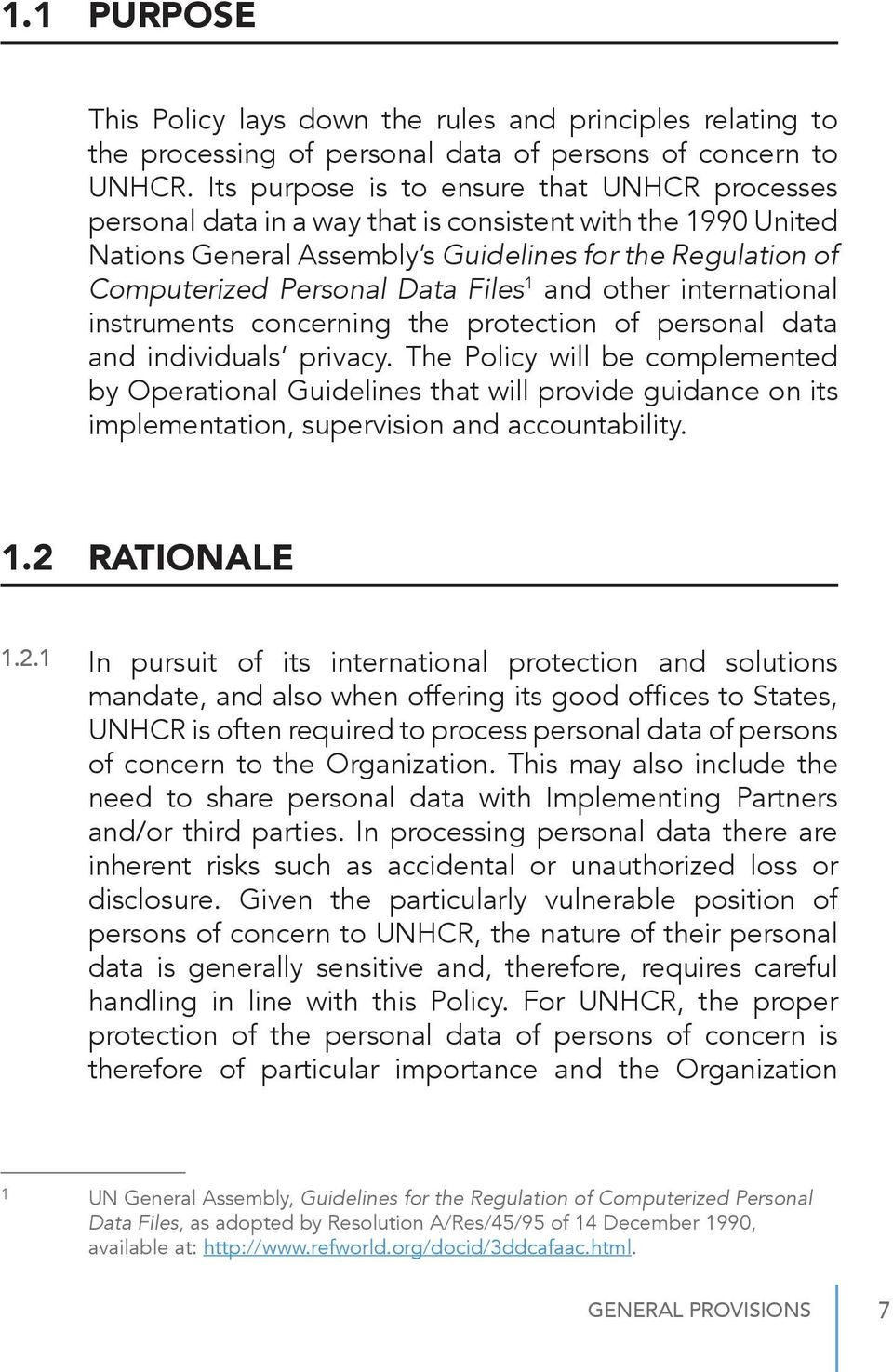 Files 1 and other international instruments concerning the protection of personal data and individuals privacy.