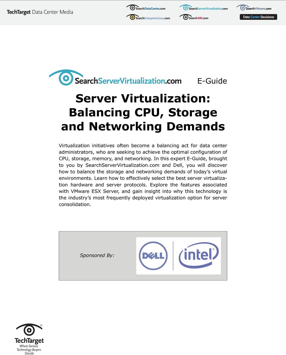 com and Dell, you will discover how to balance the storage and networking demands of today s virtual environments.