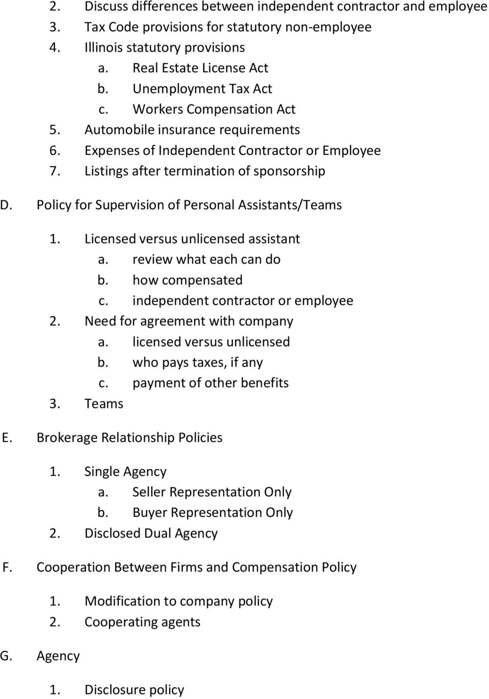 Policy for Supervision of Personal Assistants/Teams 1. Licensed versus unlicensed assistant a. review what each can do b. how compensated c. independent contractor or employee 2.