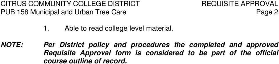 NOTE: Per District policy and procedures the completed and