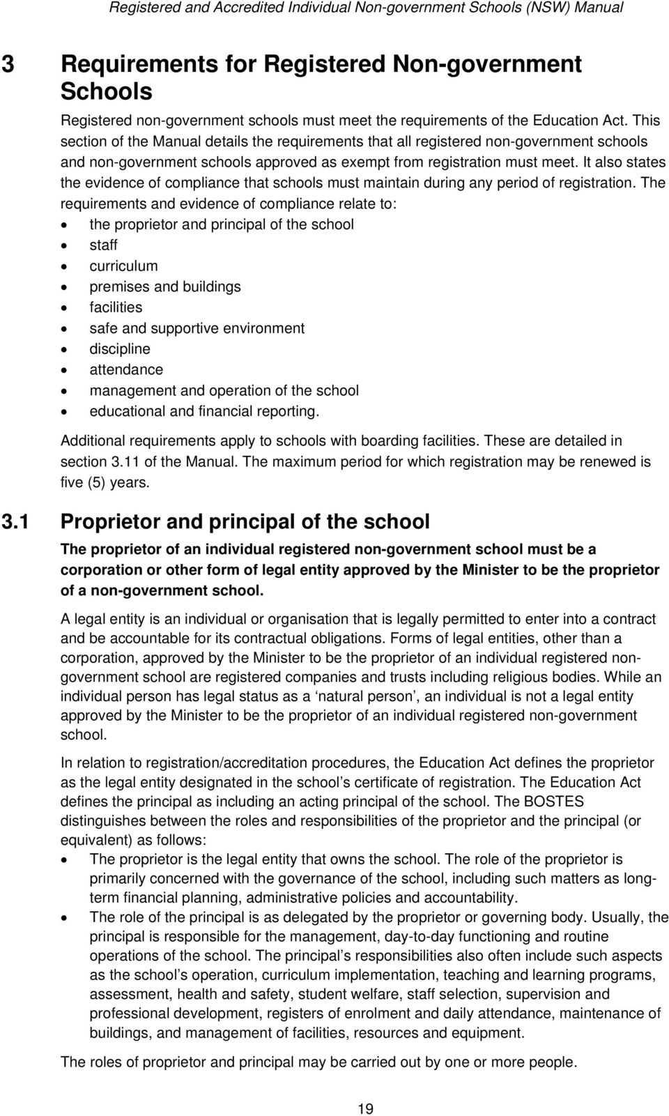 It also states the evidence of compliance that schools must maintain during any period of registration.