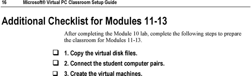 steps to prepare the classroom for Modules 11-13. " 1.