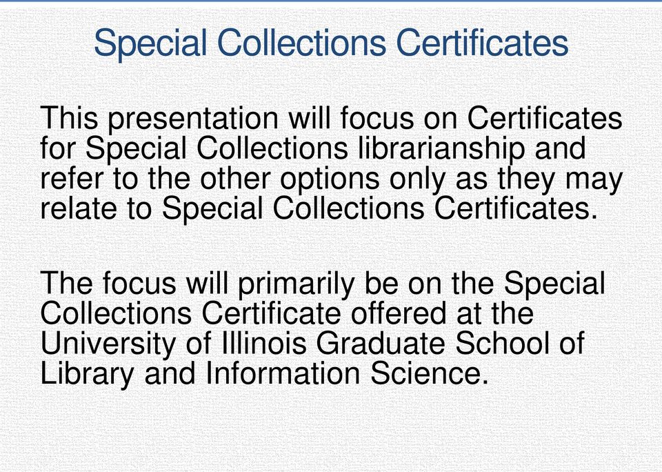 Special Collections Certificates.