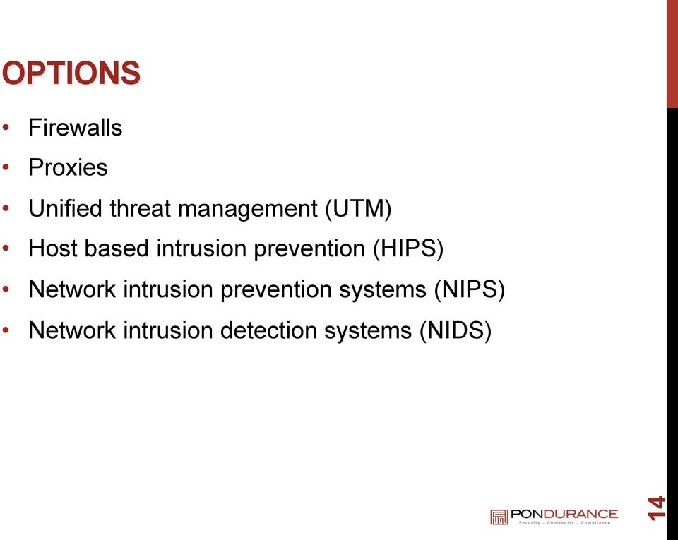 prevention (HIPS) Network intrusion prevention