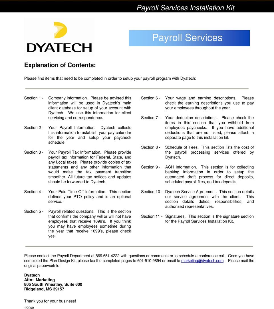 We use this information for client servicing and correspondence. 2 - Your Payroll Information.