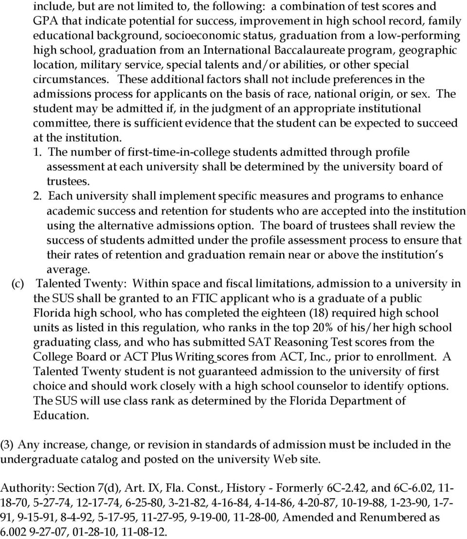 other special circumstances. These additional factors shall not include preferences in the admissions process for applicants on the basis of race, national origin, or sex.