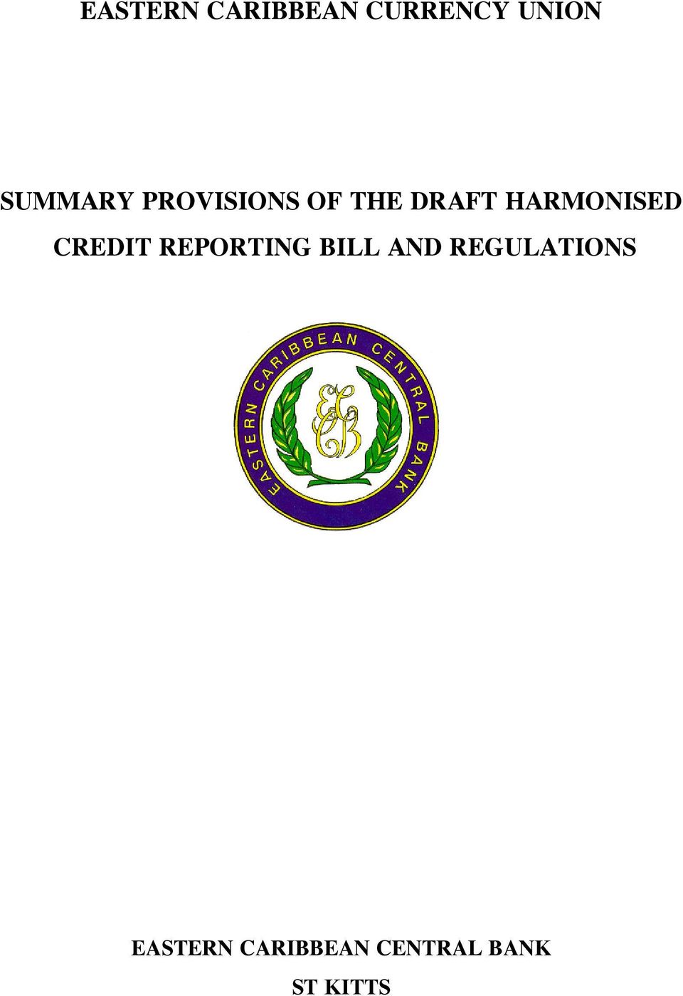 HARMONISED CREDIT REPORTING BILL AND