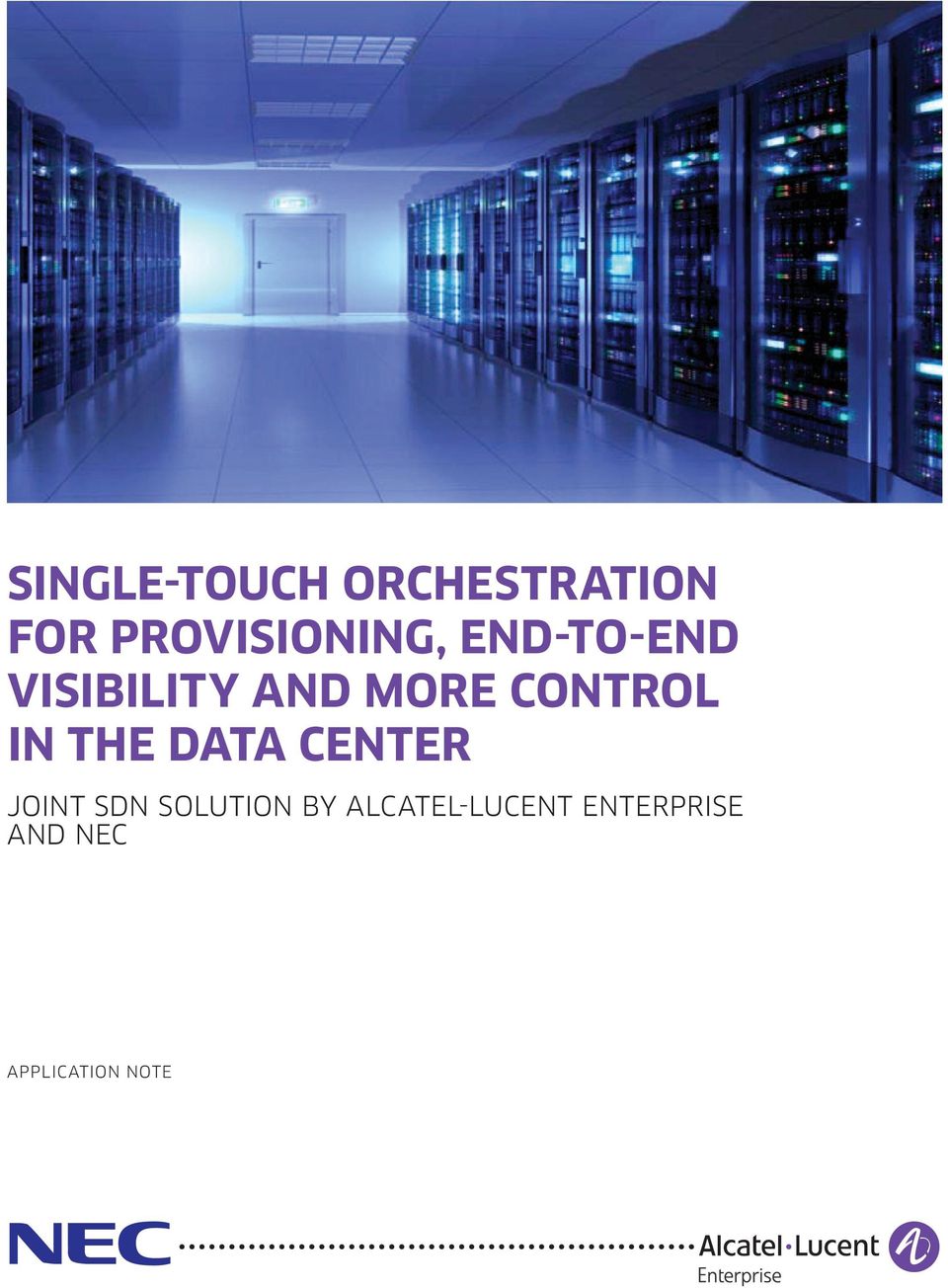 MORE CONTROL IN THE DATA CENTER JOINT SDN