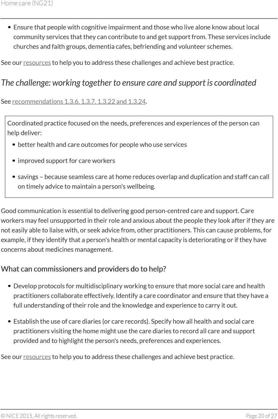 The challenge: working together to ensure care and support is coordinated See recommendations 1.3.6, 1.3.7, 1.3.22 and 1.3.24.
