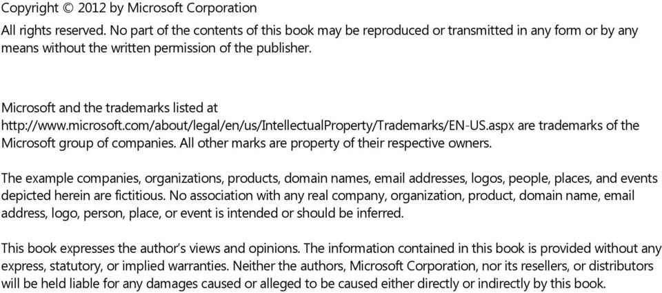 microsoft.com/about/legal/en/us/intellectualproperty/trademarks/en-us.aspx are trademarks of the Microsoft group of companies. All other marks are property of their respective owners.