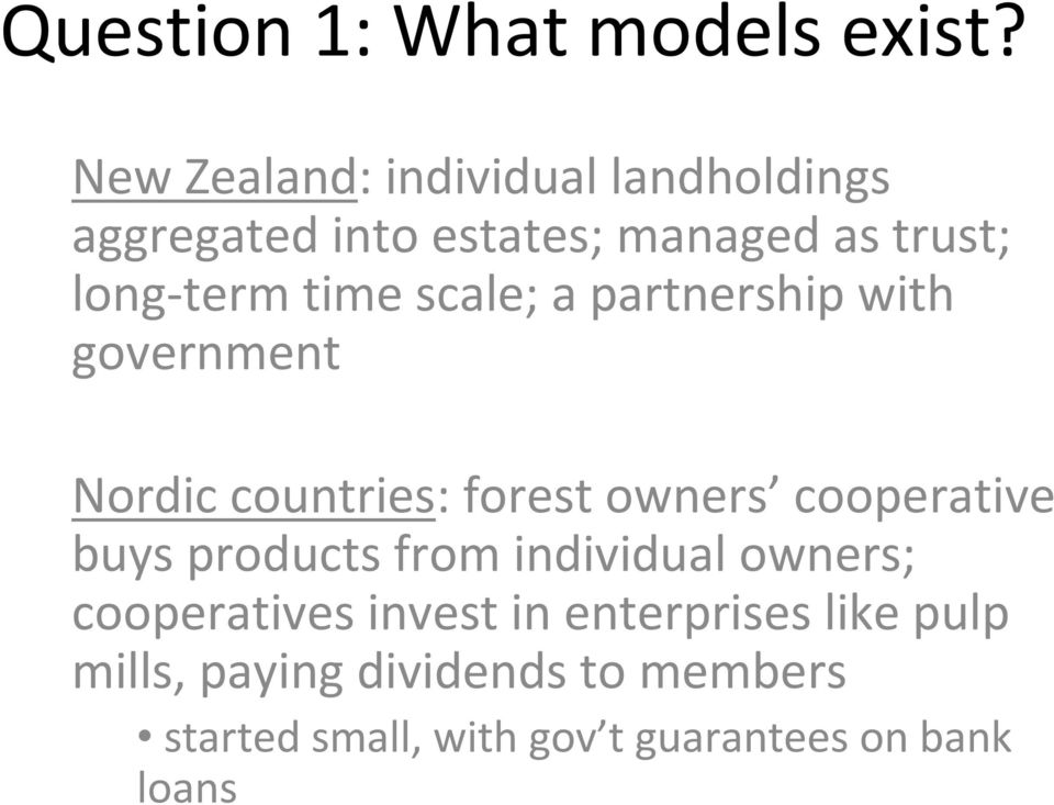 time scale; a partnership with government Nordic countries: forest owners cooperative buys