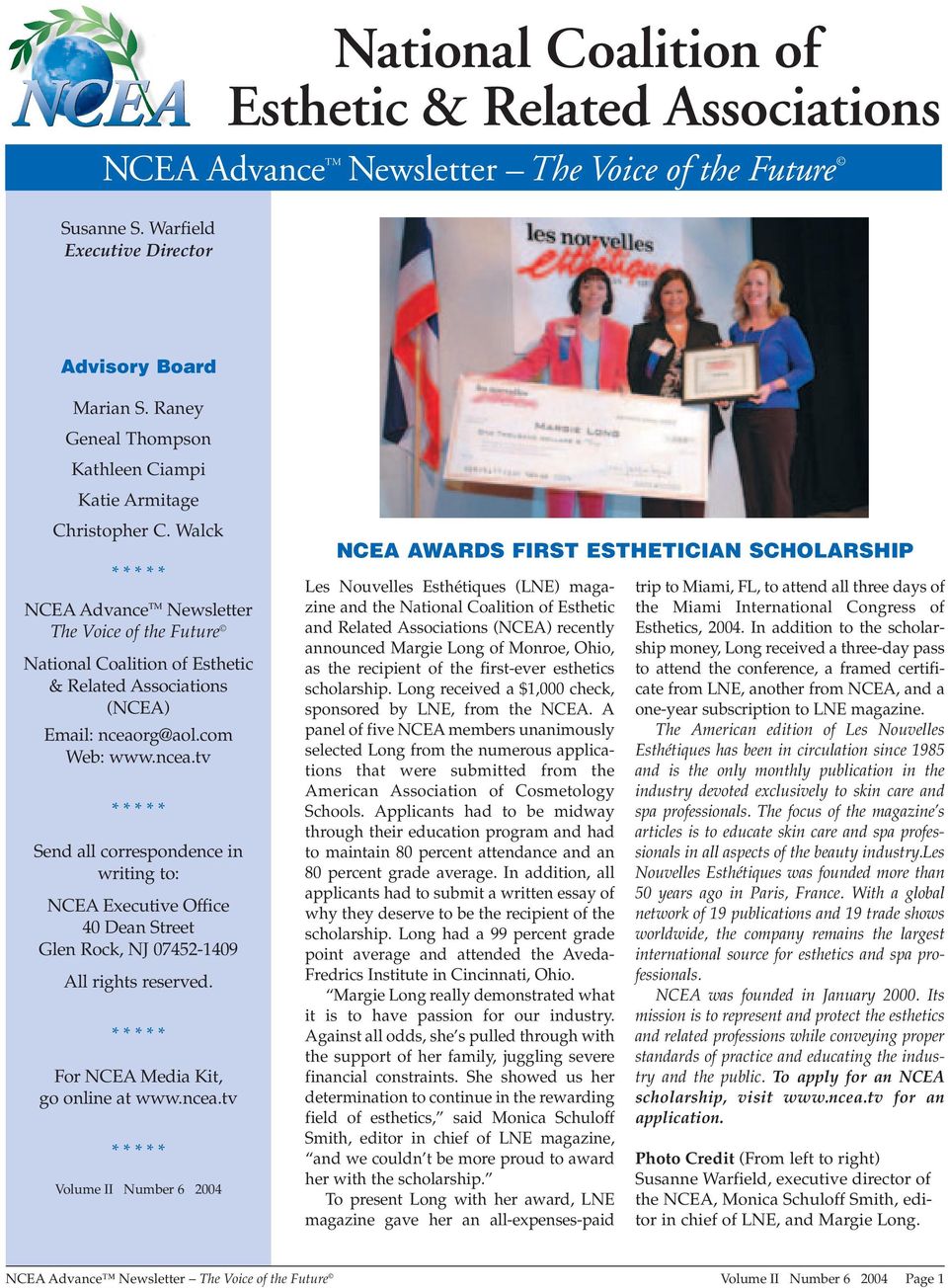 Walck * * * * * NCEA Advance TM Newsletter The Voice of the Future National Coalition of Esthetic & Related Associations (NCEA) Email: nceao