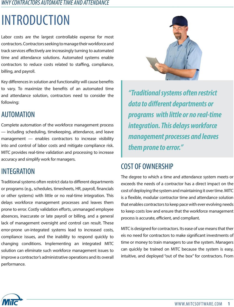 Automated systems enable contractors to reduce costs related to staffing, compliance, billing, and payroll. Key differences in solution and functionality will cause benefits to vary.