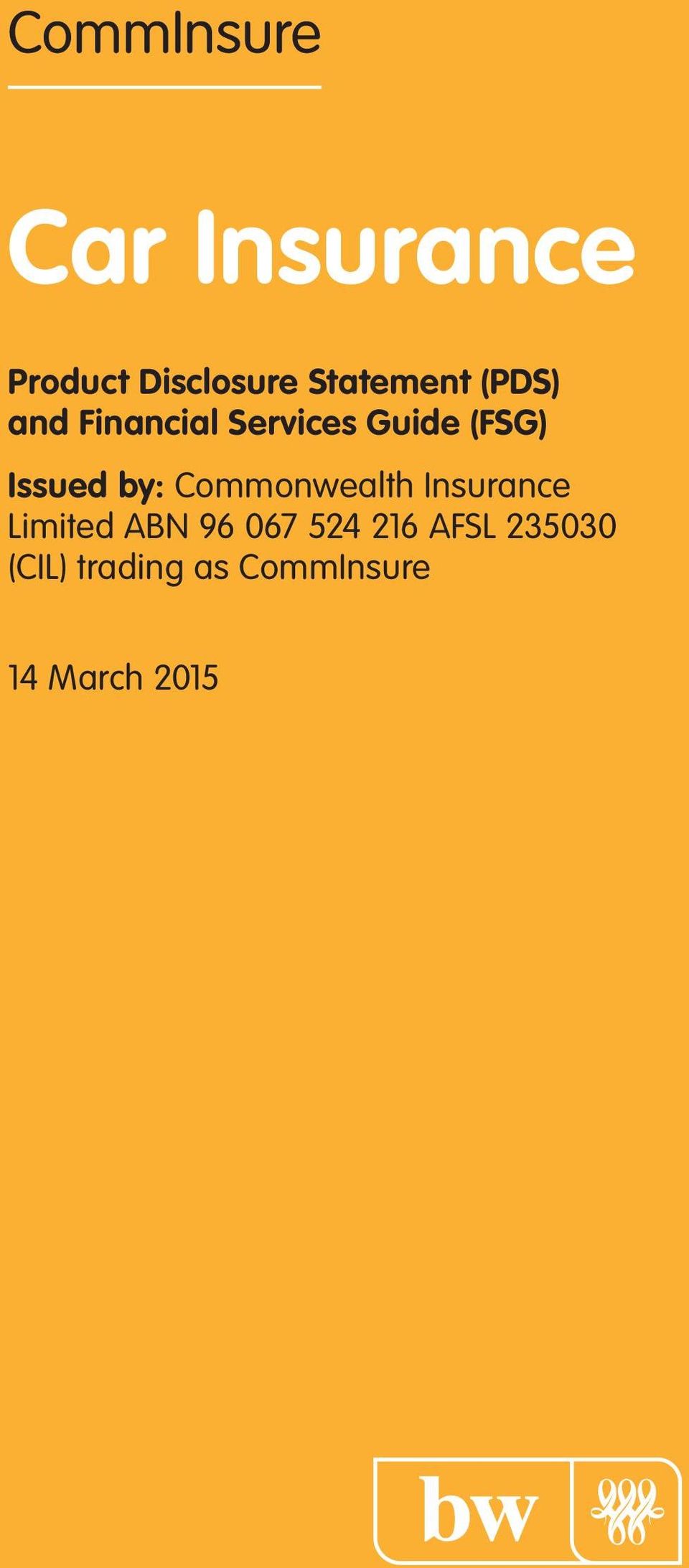 Issued by: Commonwealth Insurance Limited ABN 96 067