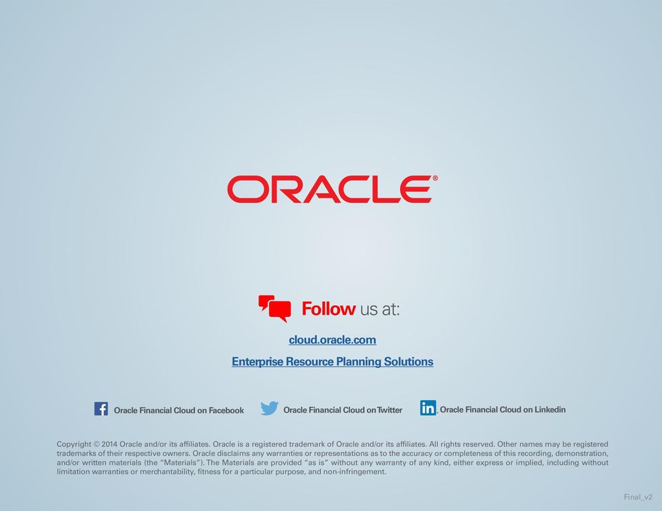 affiliates. Oracle is a registered trademark of Oracle and/or its affiliates. All rights reserved. Other names may be registered trademarks of their respective owners.
