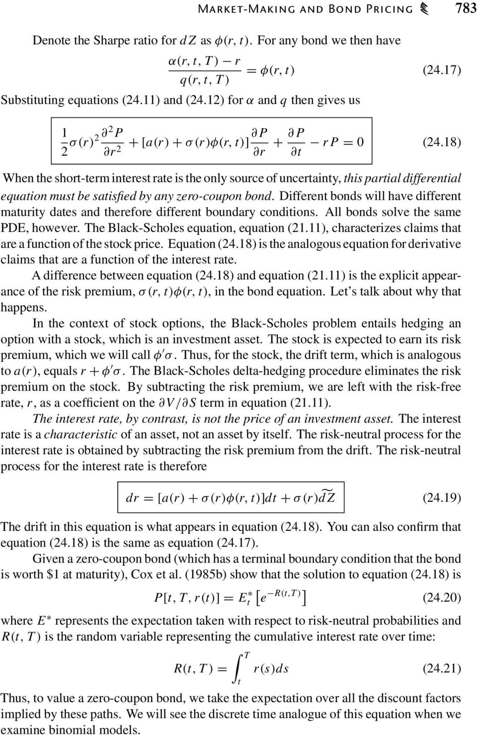 8) When the short-term interest rate is the only source of uncertainty, this partial differential equation must be satisfied by any zero-coupon bond.