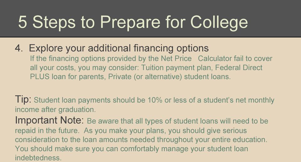 plan, Federal Direct PLUS loan for parents, Private (or alternative) student loans.