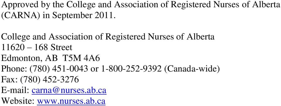 College and Association of Registered Nurses of Alberta 11620 168 Street