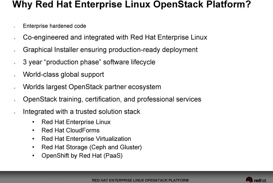 deployment 3 year production phase software lifecycle World-class global support Worlds largest OpenStack partner ecosystem OpenStack