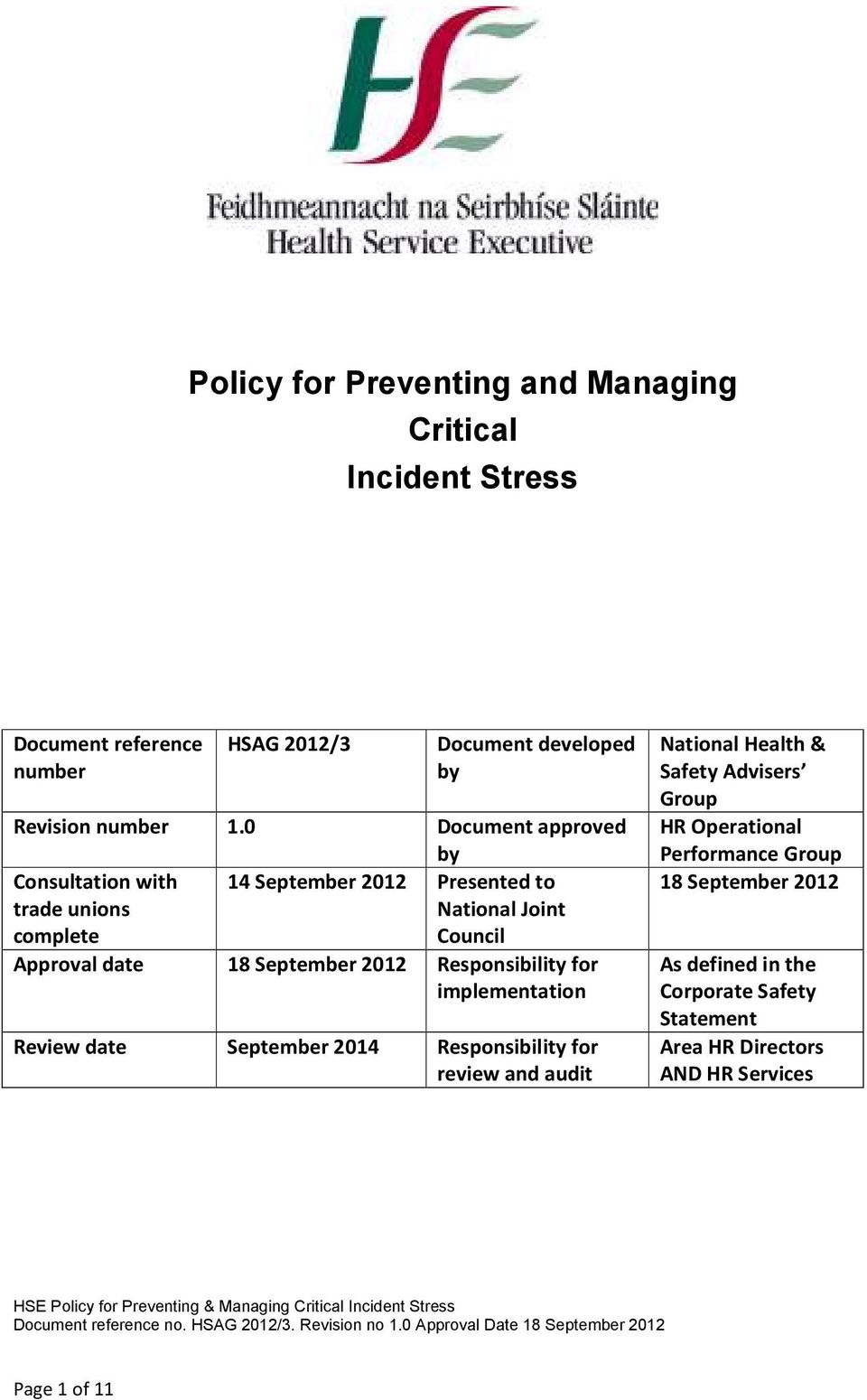September 2012 Responsibility for implementation Review date September 2014 Responsibility for review and audit National Health & Safety