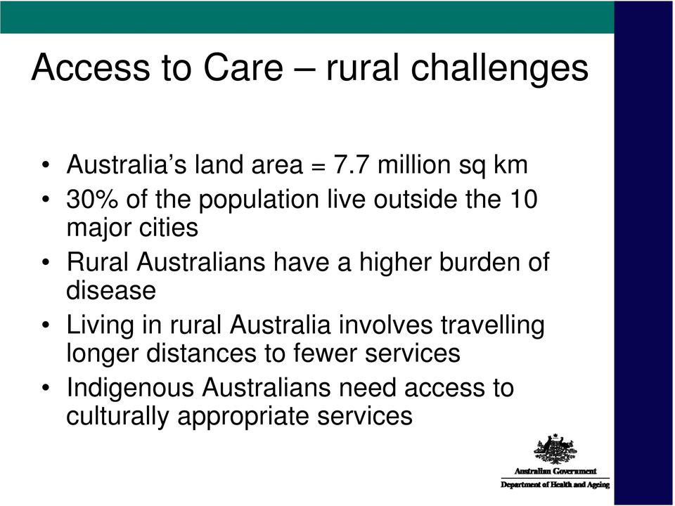 Australians have a higher burden of disease Living in rural Australia involves