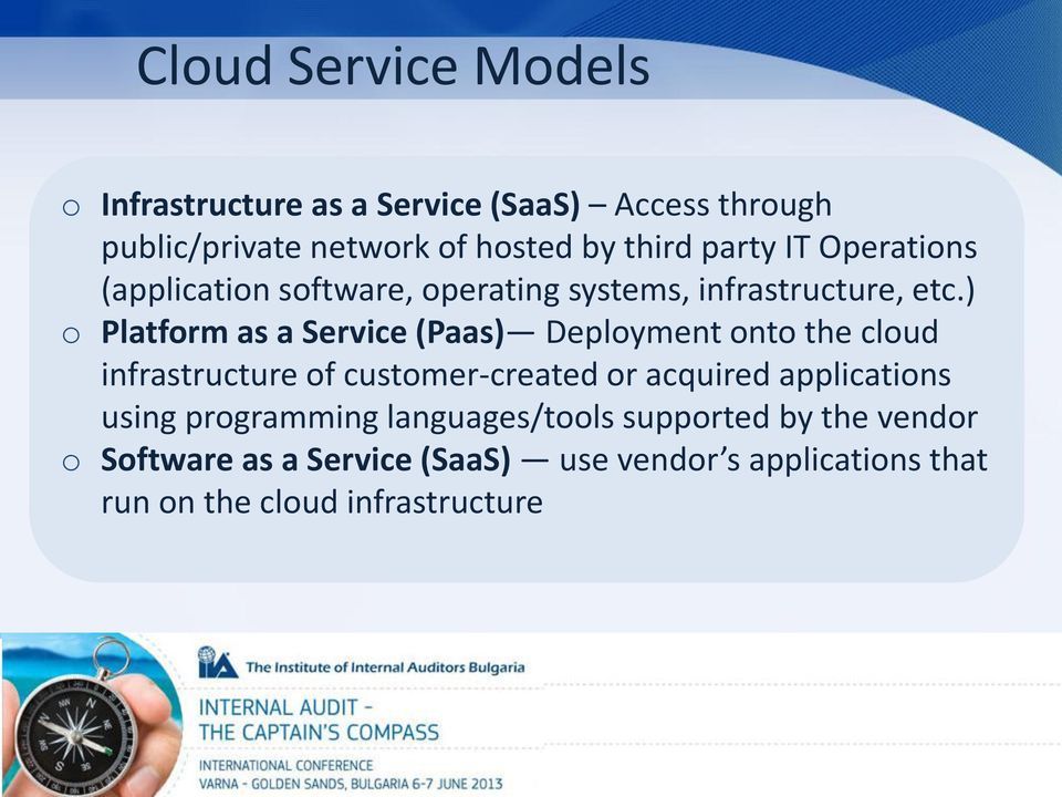 ) o Platform as a Service (Paas) Deployment onto the cloud infrastructure of customer-created or acquired