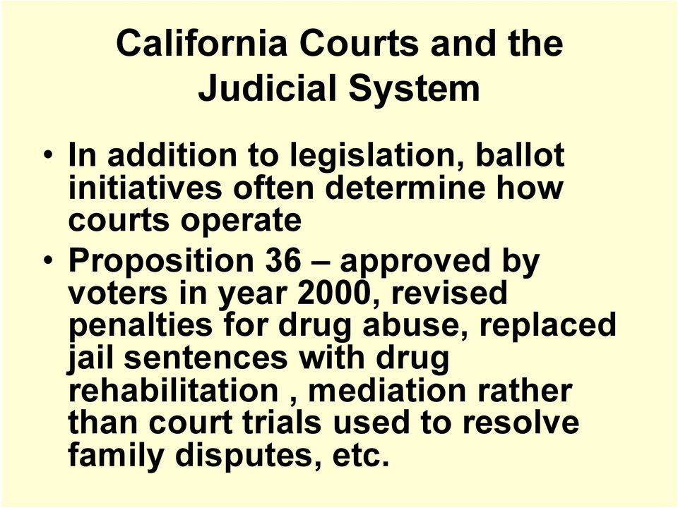 in year 2000, revised penalties for drug abuse, replaced jail sentences with drug
