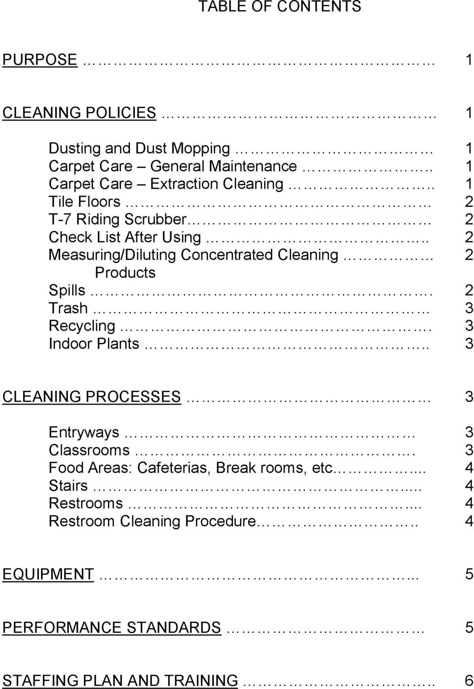 . 2 Measuring/Diluting Concentrated Cleaning 2 Products Spills. 2 Trash 3 Recycling. 3 Indoor Plants.