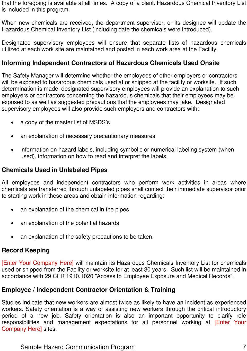 Designated supervisory employees will ensure that separate lists of hazardous chemicals utilized at each work site are maintained and posted in each work area at the Facility.