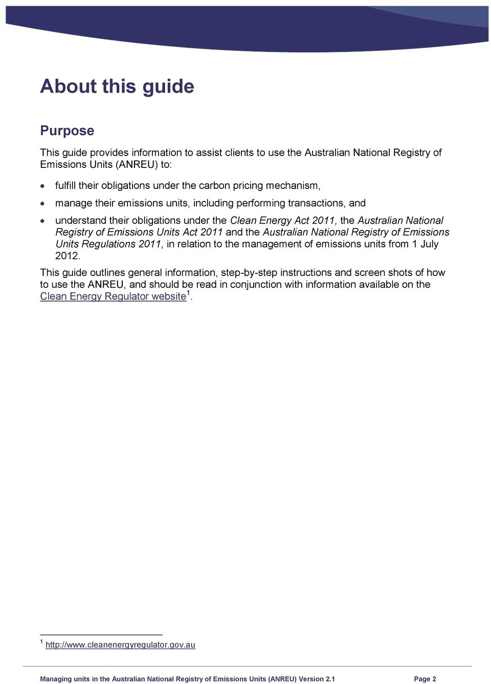 2011 and the Australian National Registry of Emissions Units Regulations 2011, in relation to the management of emissions units from 1 July 2012.